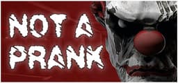 Not a Prank - Attack of the Horror Clowns