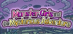 Monster Girls and the Mysterious Adventure