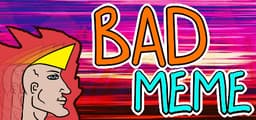 Bad Meme