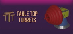 Table Top Turrets