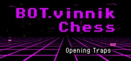 BOT.vinnik Chess: Opening Traps