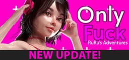 OnlyFuck - RuRu's Adventures