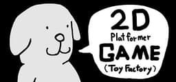 2D Platformer GAME (Toy Factory)