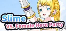 Slime VS. Female Hero Party