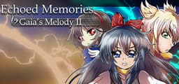 𝄢Gaia's Melody II: ECHOED MEMORIES