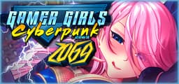 Gamer Girls: Cyberpunk 2069