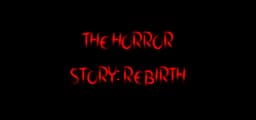 The Horror Story: Remastered - The Prequel