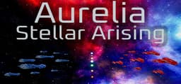 Aurelia: Stellar Arising