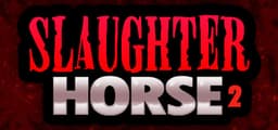 Slaughter Horse 2