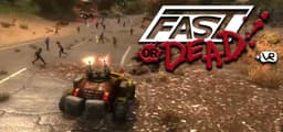 Fast or Dead VR