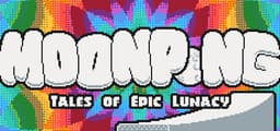 MOONPONG: Tales of Epic Lunacy