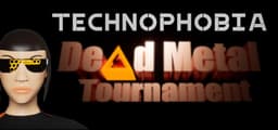 Technophobia: Dead Metal Tournament