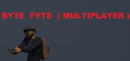 BYTE FYTE (MULTIPLAYER)
