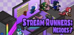 Stream Runners: Heroes