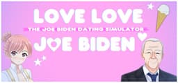 Love Love Joe Biden: The Joe Biden Dating Simulator