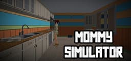 Mommy Simulator