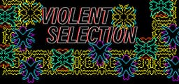 Violent Selection