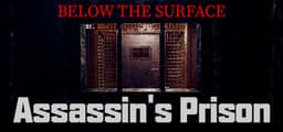 Below the Surface:Assassin's Prison