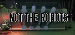 Not The Robots