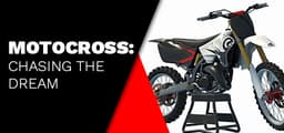 Motocross: Chasing the Dream